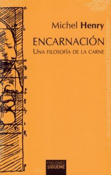 ENCARNACION. UNA FILOSOFIA DE LA CARNE