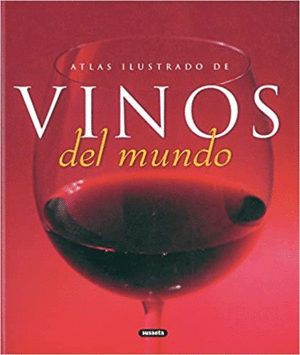 ATLAS ILUSTRADO DE VINOS DEL MUNDO