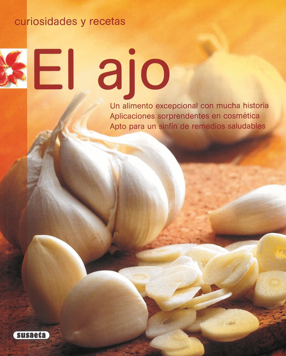 CURIOSIDADES Y RECETAS EL AJO