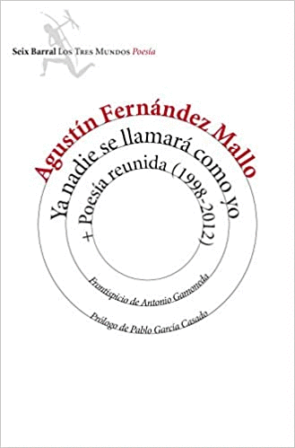YA NADIE SE LLAMARA COMO YO      POESIA REUNIDA 1998 - 2012