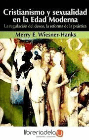 CRISTIANISMO Y SEXUALIDAD EN LA EDAD MODERNA