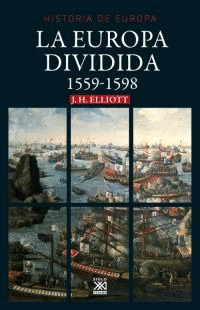 EUROPA DIVIDIDA 1559-1598 LA