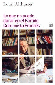 LO QUE NO PUEDE DURAR EN EL PARTIDO COMUNISTA FRANCES