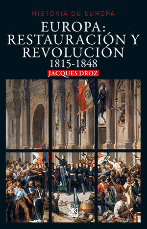 EUROPA RESTAURACION Y REVOLUCION 1815 - 1848