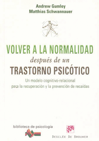 VOLVER A LA NORMALIDAD DESPUES DE UN TRASTORNO PSICOTICO