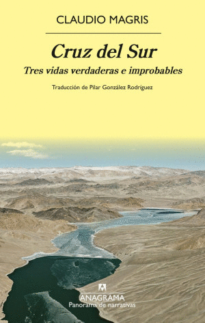 CRUZ DEL SUR. TRES VIDAS VERDADERAS E IMPROBABLES