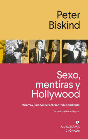 SEXO, MENTIRASY HOLLYWOOD. MIRAMAX, SUNDANCE Y EL CINE INDEPENDIENTE