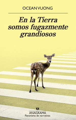 EN LA TIERRA SOMOS FUGAZMENTE GRANDIOSOS