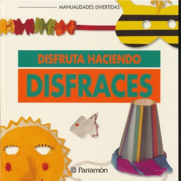 DISFRUTA HACIENDO DISFRACES