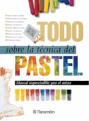 TODO SOBRE LA TECNICA DE PASTEL