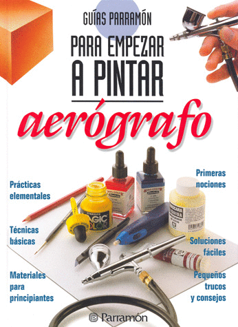 GUIAS PARRAMON PARA EMPEZAR A PINTAR
