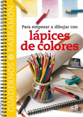 PARA EMPEZAR A DIBUJAR CON LAPICES DE COLORES