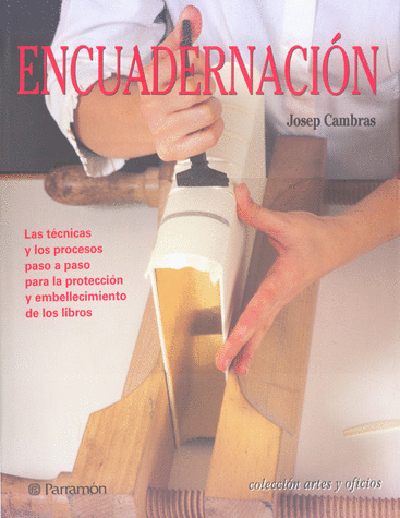 ENCUADERNACION TECNICAS Y PROCESOS PASO A PASO