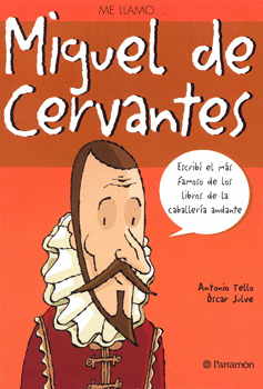 ME LLAMO MIGUEL DE CERVANTES