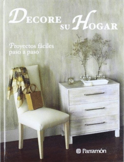 DECORE SU HOGAR PROYECTOS FACILES