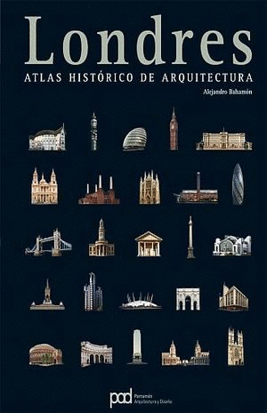 LONDRES ATLAS HISTORICO DE ARQUITECTURA