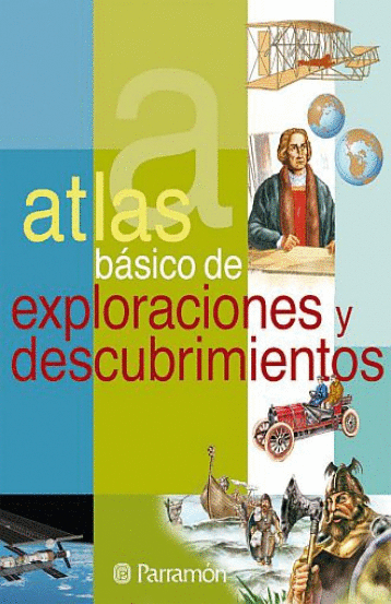ATLAS BASICO DE EXPLORACIONES Y DESCUBRIMIENTOS