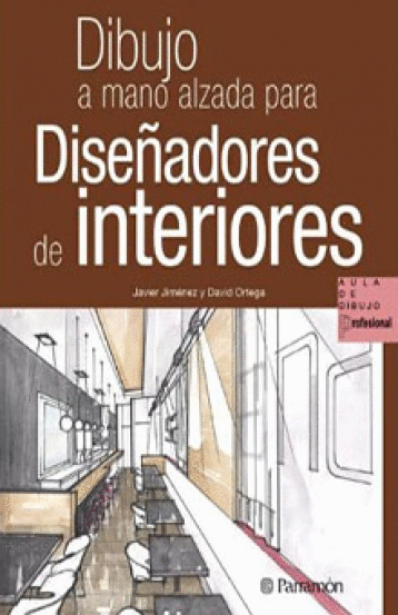 DIBUJO A MANO ALZADA PARA DISEADORES DE INTERIORES