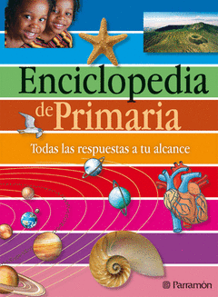 ENCICLOPEDIA DE PRIMARIA TODAS LAS REPUESTAS A TU ALCANCE