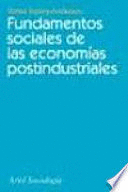 FUNDAMENTOS SOCIALES DE LAS ECONOMIAS POSTINDUSTRIALES