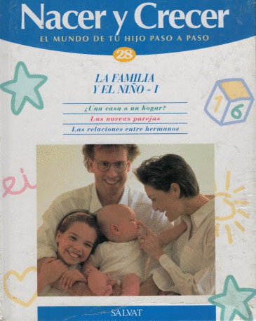 NACER Y CRECER EL MUNDO DE TU HIJO PASO A PASO