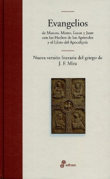 EVANGELIOS DE MARCOS MATEO LUCAS Y JUAN CON LOS HECHOS DE LOS APOSTOLES Y EL LIBRO DEL APOCALIPSIS
