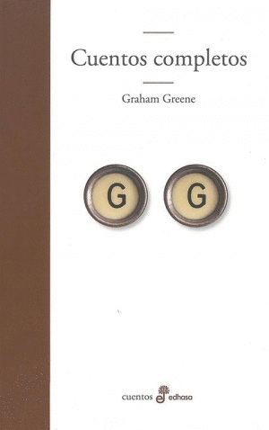 CUENTOS COMPLETOS GRAHAM GREEN