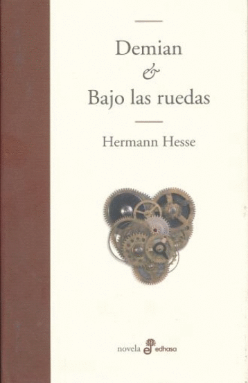 DEMIAN / BAJO LAS RUEDAS