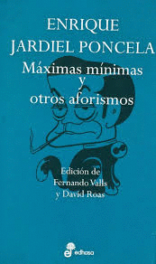 MAXIMAS MINIMAS Y OTROS AFORISMOS