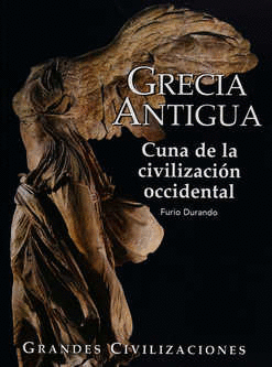GRECIA ANTIGUA: CUNA DE LA CIVILIZACION OCCIDENTAL