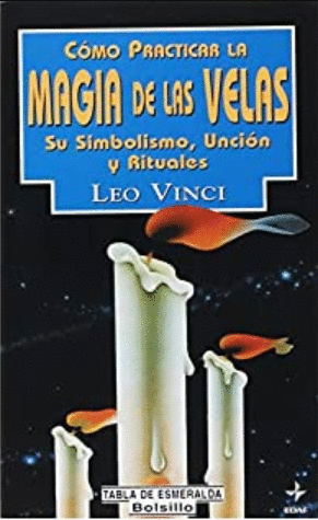 COMO PRACTICAR LA MAGIA DE LAS VELAS