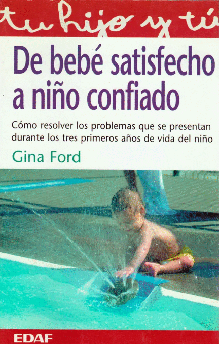 DE BEBE SATISFECHO A NI�O CONFIADO