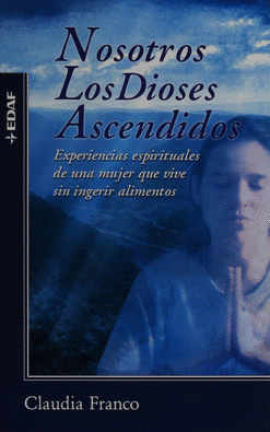 NOSOTROS LOS DIOSES ASCENDIDOS
