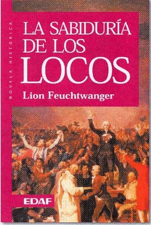 LA SABIDURIA DE LOS LOCOS