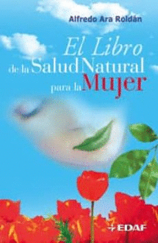 EL LIBRO DE LA SALUD NATURAL PARA LA MUJER