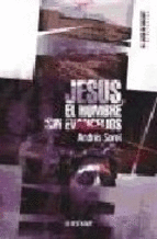 JESUS EL HOMBRE SIN EVANGELIOS