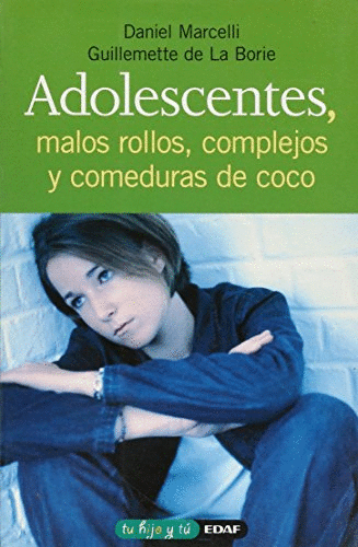 ADOLESCENTES MALOS ROLLOS COMPLEJOS Y COMEDURAS DE COCO