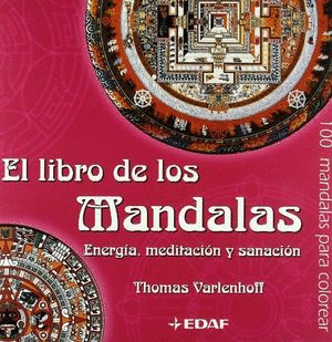 EL LIBRO DE LAS MANDALAS (100 MANDALAS PARA COLOREAR)