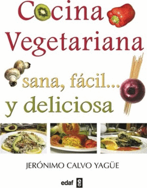 COCINA VEGETARIANA SANA FACIL Y DELICIOSA