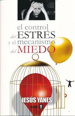 CONTROL DEL ESTRES Y EL MECANISMO DEL MIEDO EL