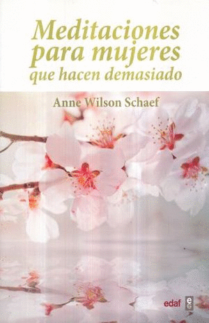 MEDITACIONES PARA MUJERES QUE HACEN DEMASIADO