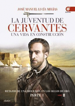 LA JUVENTUD DE CERVANTES