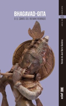 BHAGAVAD GITA O EL CANTO DEL BIENAVENTURADO