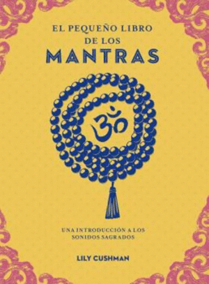 EL PEQUE�O LIBRO DE LOS MANTRAS
