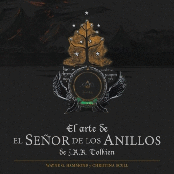 EL ARTE DE EL SEOR DE LOS ANILLOS DE JRR TOLKIEN