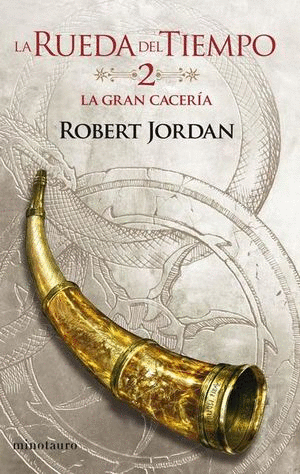 LA RUEDA DEL TIEMPO 2 LA GRAN CACERIA