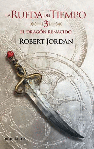 LA RUEDA DEL TIEMPO 3 EL DRAGON RENACIDO