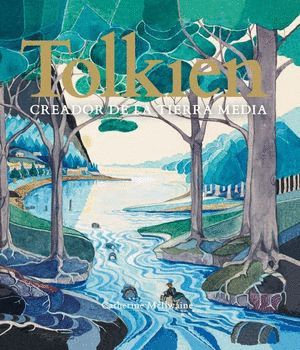 TOLKIEN CREADOR DE LA TIERRA MEDIA