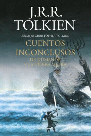 CUENTOS INCONCLUSOS DE NUMENOR Y LA TIERRA MEDIA