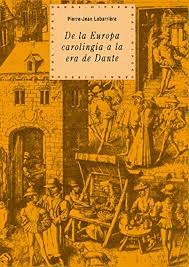 DE LA EUROPA CAROLINGIA A LA ERA DE DANTE